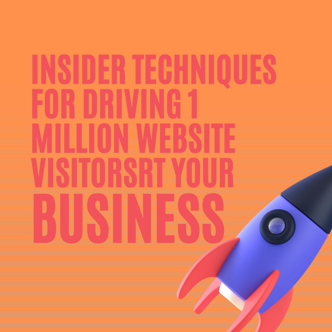 Cracking the Code: Insider Techniques for Driving 1 Million Website Visitors"